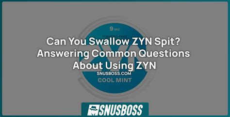 can you swallow zyn spit|are zyn pouches safe to swallow.